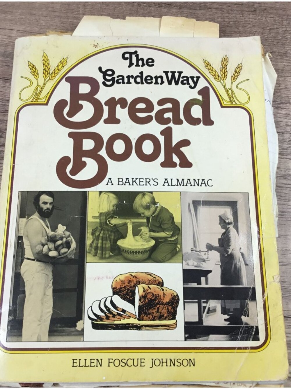 The Garden Way Bread Book: A Bakers Almanac By Ellen Foscue Johnson 1981
